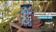 Samsung Galaxy J7 Max Hands-on Review (After Using For 24 Hours)