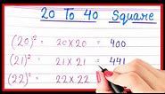20 to 40 square | 20 se 40 tak square | Square 20 to 40 | Learn 20 to 40