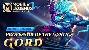 Hero Spotlight - Gord - Professor of the Mystics - Mobile Legends- Bang Bang
