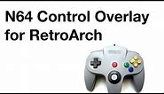 How To Get the Nintendo 64 Button Overlay on RetroArch!
