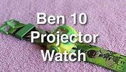 Ben 10 Projector Watch