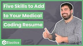 Five Essential Skills for Your Medical Coding Resume