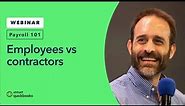 Payroll 101 - Understanding the differences between employees and contractors and why it matters