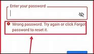 Google & Play Store Account || Wrong Password Try Again Or Click Forgot Password to Reset it Problem