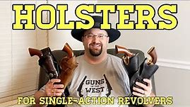 Holsters for Single-Action Revolvers