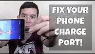 Clean your phone charge port