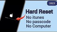 How To Hard Reset iPhone Without Itunes Without Passcode Without Computer No Data Losing