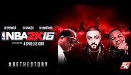 NBA 2K16 [Soundtrack] DJ Khaled - 365 ft. Ace Hood, Kent Jones & Vado