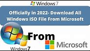 Download Windows 7 ISO File Officially in 2022 Download All Window ISO File From Microsoft