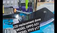 OPPO A31 VIVO Y17 LCD replacement done | James Garcia