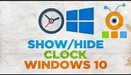 How to Show or Hide the Clock in Windows 10 Taskbar