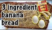 Three ingredient banana bread