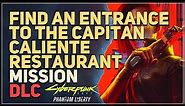 Find An Entrance To The Capitan Caliente Restaurant Cyberpunk 2077