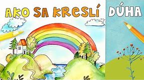 KRESLENIE - Kreslíme DÚHU - How to draw a rainbow