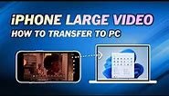 [4 Ways] How to Transfer Large Video from iPhone to PC
