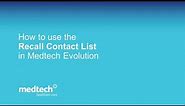 How to use the Recall Contact List | Medtech Evolution