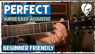 "Perfect" SUPER EASY Acoustic Guitar Lesson + Tutorial | Chords & Strumming w/ Visuals