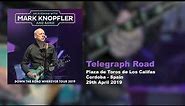 Mark Knopfler - Telegraph Road (Live, Down The Road Wherever Tour 2019)