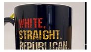 Funny Coffee Mugs For Men White Straight Republican Male Mug, Funny Political Gifts Proud Republican Mug Republican Gifts For Men Straight White Man Funny Republican Mugs Black Mug 15oz Starter Fluid