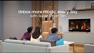 Unbox more magic, every day with Super Smart TV+ | Samsung Indonesia