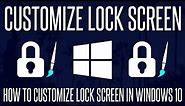 How to Customize the Lock Screen in Windows 10