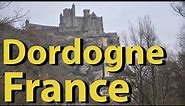 Dordogne, France chateaux, castles, villages and history