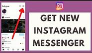 How to Get New Instagram Messenger | Messenger Icon in Instagram (2021)