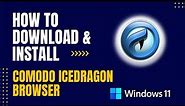 How to Download and Install Comodo IceDragon Browser for Windows