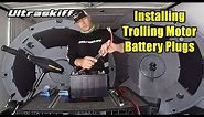How to Install Trolling Motor and Battery Plugs | Ultraskiff 360 Watercraft | Round Boat