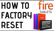 How to Factory Reset Your Amazon Fire Tablet - Forgot Password Reset