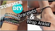 Summer DIY - Bracelets and Wrap Anklet