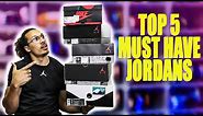 5 Air Jordan Shoes Every Sneaker Collection Must Have (Beginners Guide)