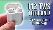 i12 TWS Pairing and Gestures guide! How to pair the i12 TWS Airpods!