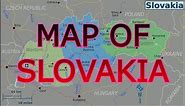 MAP OF SLOVAKIA
