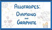 GCSE Chemistry - Allotropes of Carbon - Diamond and Graphite #18