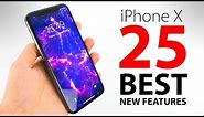 iPhone X - TOP 25 BEST Features!
