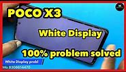 Poco x3 white display problem