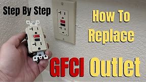 How To Replace A GFCI Outlet / Step By Step
