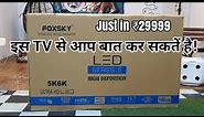 Foxsky 55 Inch Led TV | Voice Controlled | 4K | Just in ₹29999