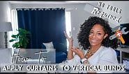 HOW TO HANG CURTAINS OVER VERTICAL BLINDS| NO HOLES OR TOOLS| APARTMENT FRIENDLY