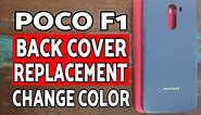 Poco F1 Back Cover Replacement; Poco F1 Change Color