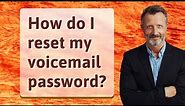 How do I reset my voicemail password?