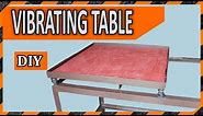 VIBRATING TABLE - I make a with my own hands