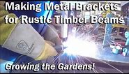 Making Heavy Duty Metal Brackets for Rustic Timber Beams