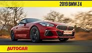 2019 BMW Z4 Roadster | First Drive Review | Autocar India