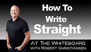 How To Write Straight - At The Whiteboard with Robert Christiansen