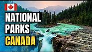 Top 10 Best National Parks in Canada