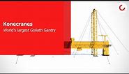 World's largest Goliath Gantry Crane by Konecranes