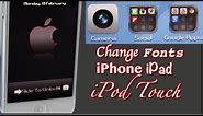 How To Change Font iPhone, iPad and iPod Touch