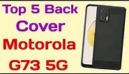 Motorola G73 5G Back Cover | Best back cover for motorola g73 5g